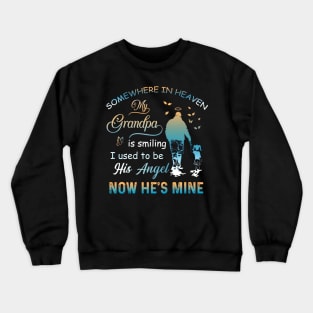 Somewhere In Heaven My Grandpa Is Smiling Memorial Grandpa Crewneck Sweatshirt